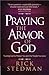 Praying the Armor of God by Rick Stedman