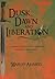 Dusk, Dawn and Liberation: A Historical Fiction on the Liberation Struggle of Bangladesh