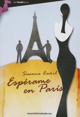 Espérame en París (Tombooktu Chick-Lit) (Spanish Edition)