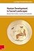 Human Development in Sacred Landscapes: Between Ritual Tradition, Creativity and Emotionality