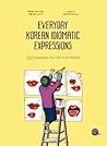 Everyday Korean Idiomatic Expressions by TalkToMeInKorean