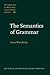 The Semantics of Grammar (Studies in Language Companion Series)