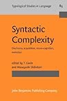 Syntactic Complexity (Typological Studies in Language) Syntactic Complexity (Typological Studies in Language)