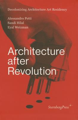 Architecture after Revolution (Sternberg Press)