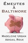 Émeutes à Baltimore by Madeleine Urban