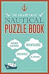 The Adlard Coles Nautical Puzzle Book: Crosswords, code breakers, anagrams, riddles and brain-teasers for everyone
