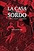 La casa del sordo