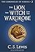 The Lion, the Witch and the Wardrobe (The Chronicles of Narnia, #2) by C.S. Lewis