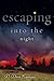 Escaping into the Night