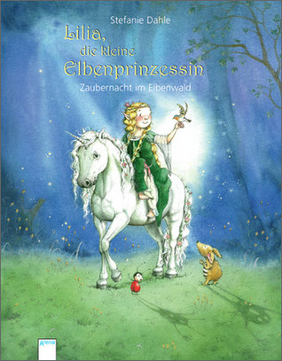 Lilia, die kleine Elbenprinzessin. Zaubernacht im Elbenwald (Hardcover)