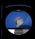 Loose Connections: Making Choices