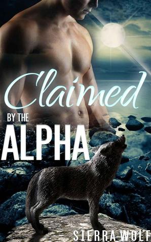 Claimed by the Alpha (Mate of the Alpha,#2)