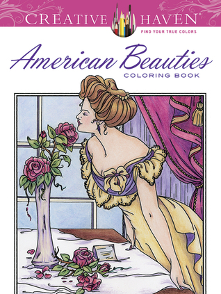Creative Haven American Beauties Coloring Book (Adult Coloring Books: Art & Design)