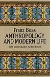 Anthropology and Modern Life by Franz Boas