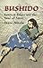 Bushido: Samurai Ethics and the Soul of Japan