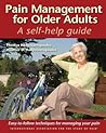 PAIN MANAGEMENT FOR OLDER ADULTS: A Self-help Guide