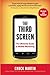The Third Screen: Marketing to Your Customers in a World Gone Mobile