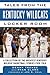 Tales from the Kentucky Wildcats Locker Room: A Collection of the Greatest Wildcat Stories Ever Told (Tales from the Team)