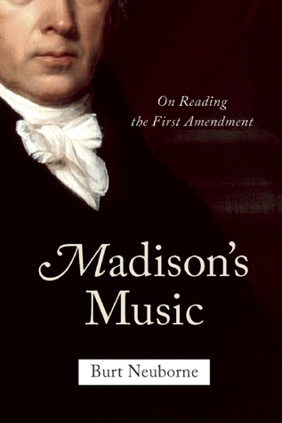 Madison's Music: On Reading the First Amendment (Hardcover)