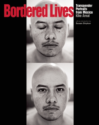Bordered Lives: Transgender Portraits from Mexico (Paperback)