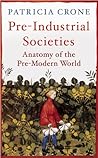 Pre-Industrial Societies by Patricia Crone Pre-Industrial Societies by Patricia Crone