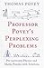 Professor Povey's Perplexing Problems: Pre-University Physics and Maths Puzzles with Solutions
