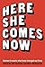 Here She Comes Now: Essays on Women in Music