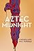 Aztec Midnight by M.C. Tuggle