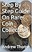 Step By Step Guide On Rare Coin Collecting by Andrew Thorpe