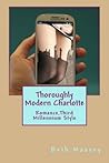 Thoroughly Modern Charlotte: Romance, Third Millennium Style Thoroughly Modern Charlotte: Romance, Third Millennium Style