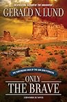 Only the Brave: T...
