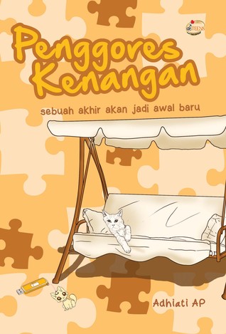 Penggores Kenangan: Sebuah Akhir Akan Jadi Awal Baru (Paperback)