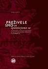 Preživele smo in spominjamo se Preživele smo in spominjamo se