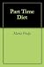 Part Time Diet by Maria Phelps
