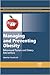 Managing and Preventing Obesity Behavioural Factors and Dietary Interventions Timothy