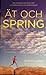 Ät och spring by Scott Jurek Ät och spring by Scott Jurek