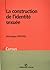 La construction de l'identité sexuée (Cursus) (French Edition)