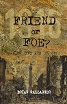 Friend or Foe - 1916: Which side are you on? Friend or Foe - 1916: Which side are you on?