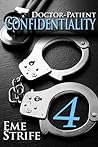 Doctor-Patient Confidentiality: Volume Four (Confidential #1) Doctor-Patient Confidentiality: Volume Four (Confidential #1)