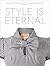 Style is Eternal