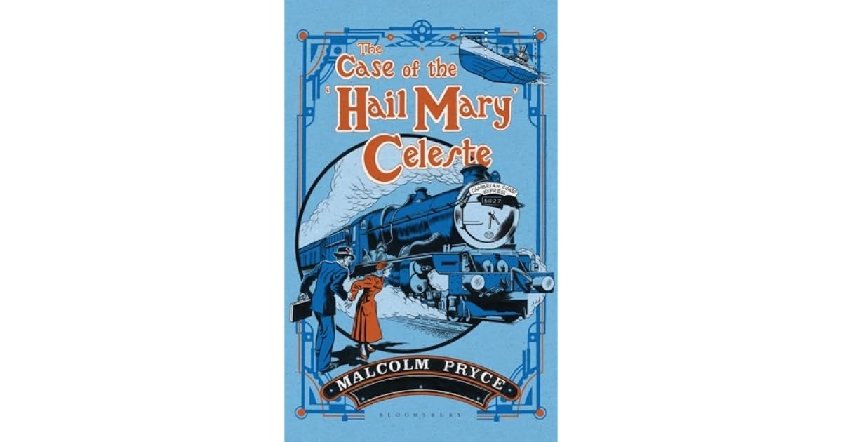 The Case Of The Hail Mary Celeste By Malcolm Pryce