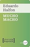 Mucho macho Mucho macho