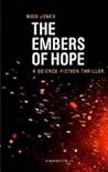 The Embers of Hope by Nick   Jones
