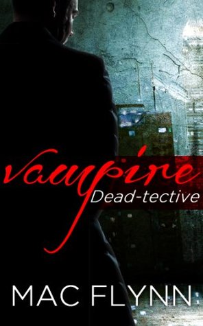 Vampire Dead-tective (Vampire Dead-tective #1)