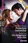 Protection inattendue - Un dangereux huis clos Protection inattendue - Un dangereux huis clos