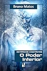 O Poder Interior by Bruno  Matos