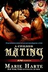 A Civilized Mating by Marie Harte