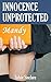 Innocence Unprotected: Mandy: (Older Man Younger Woman Fertile First Time Romance Erotica)