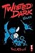 Twisted Dark, Volume 5