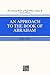An Approach to the Book of Abraham (The Collected Works of Hugh Nibley, Volume 18)